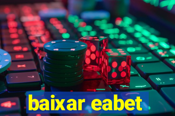 baixar eabet